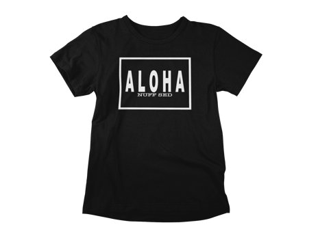 Aloha Nuff Sed